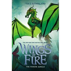 The Poison Jungle (Wings of Fire #13): Volume 13 -- Tui T. Sutherland
